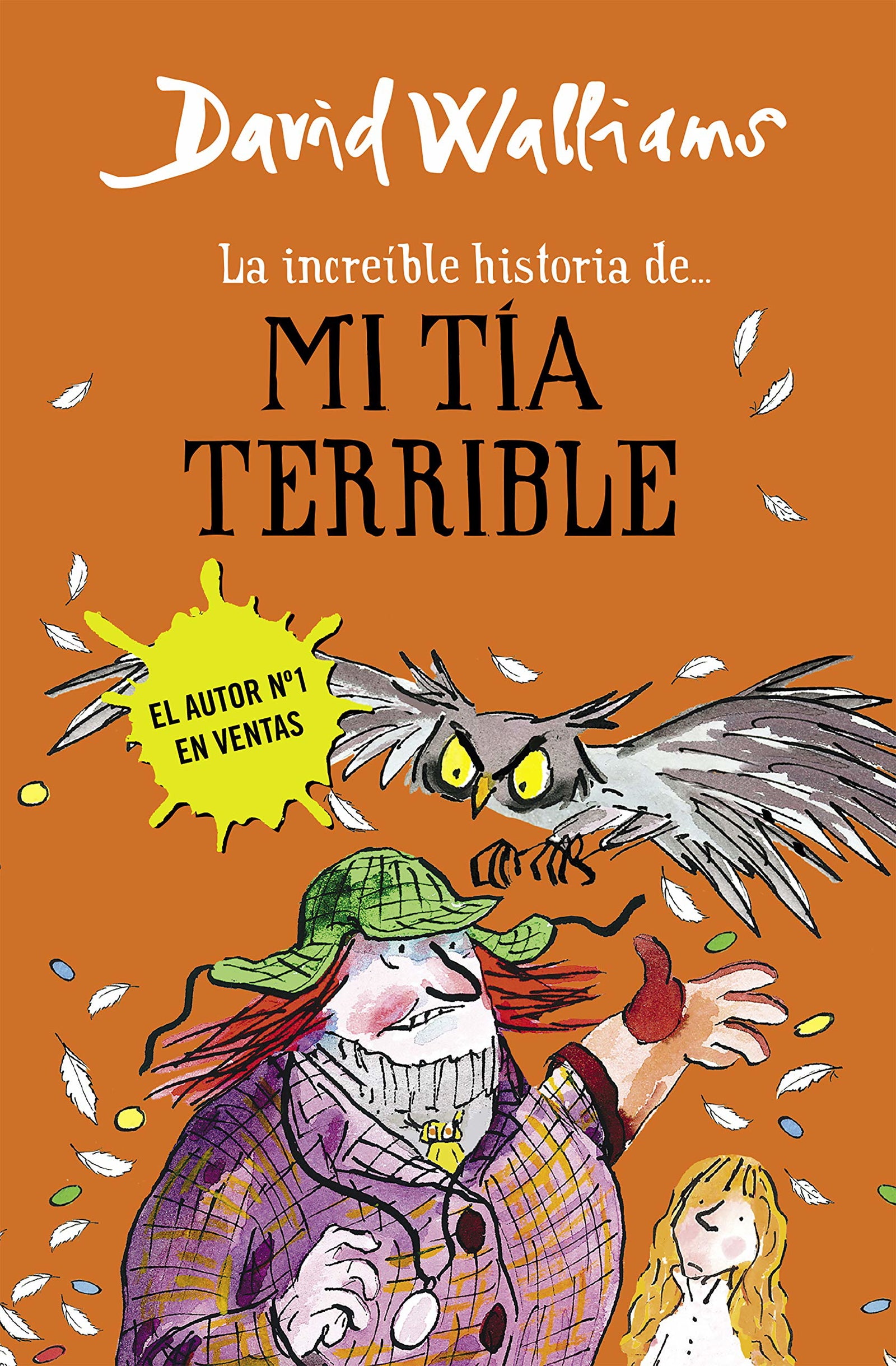 La increíble historia de... - Mi tía terrible (Colección David Walliams)