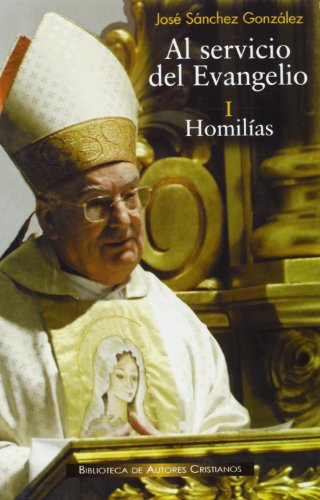 Al servicio del Evangelio. I. Homilías: 1 (FUERA DE COLECCIÓN)