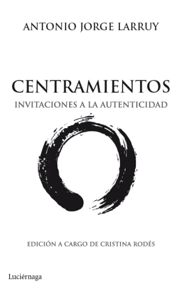 Centramientos: Invitaciones a la autenticidad (OTROS ESPACIOS)