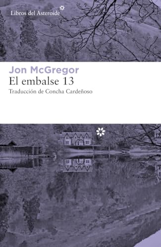 El embalse 13: 222 (Libros del Asteroide)