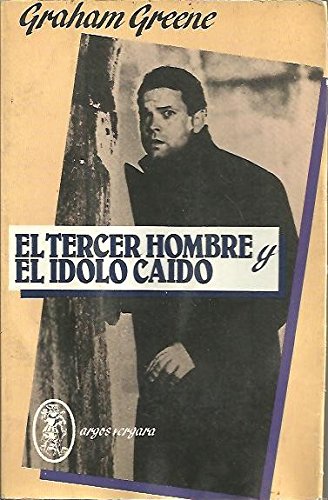 EL TERCER HOMBRE/ EL IDOLO CAIDO