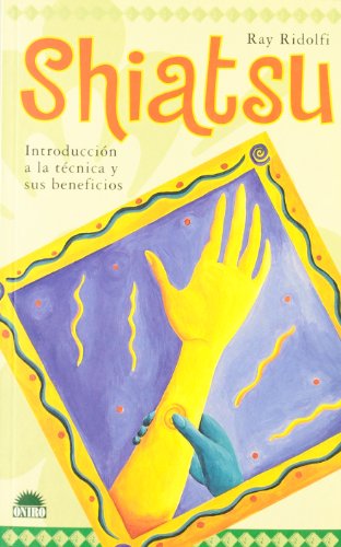 Shiltsu: Introduccion a LA Tecnica Y Sus Beneficios