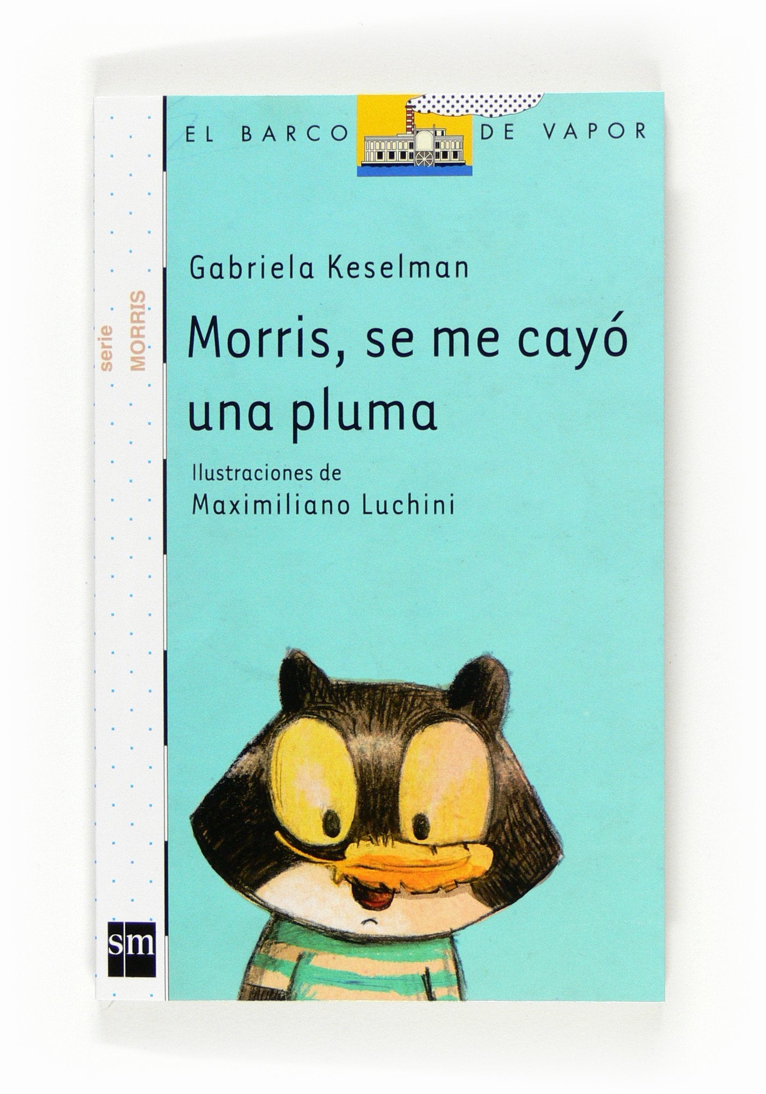 Morris, se me cayó una pluma (El Barco de Vapor Blanca)