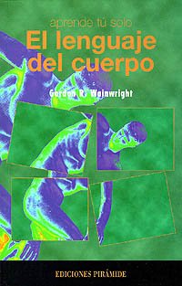 El lenguaje del cuerpo (Aprende Tú Solo)