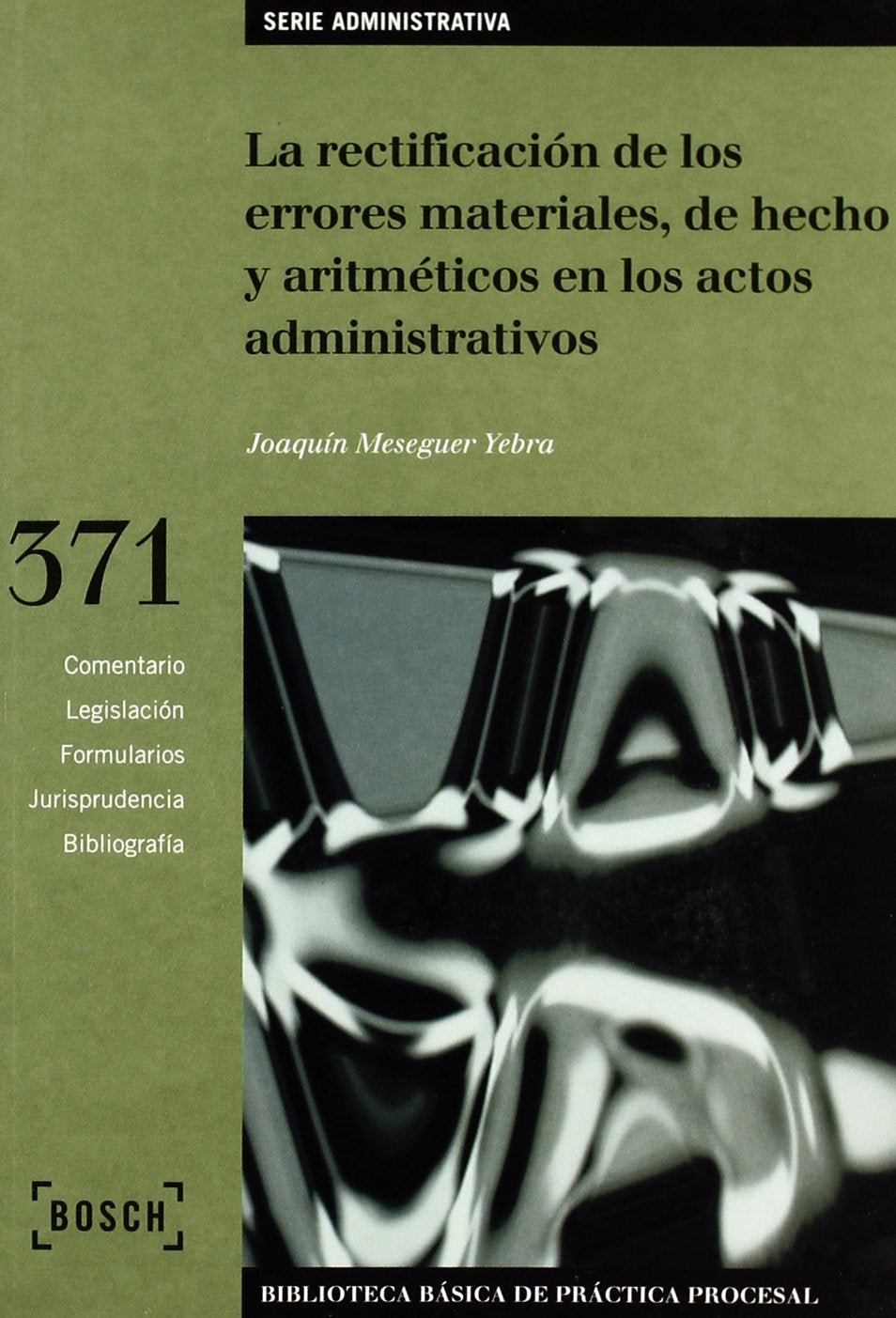 La rectificación de los errores materiales, de hecho y aritméticos en los actos administrativos