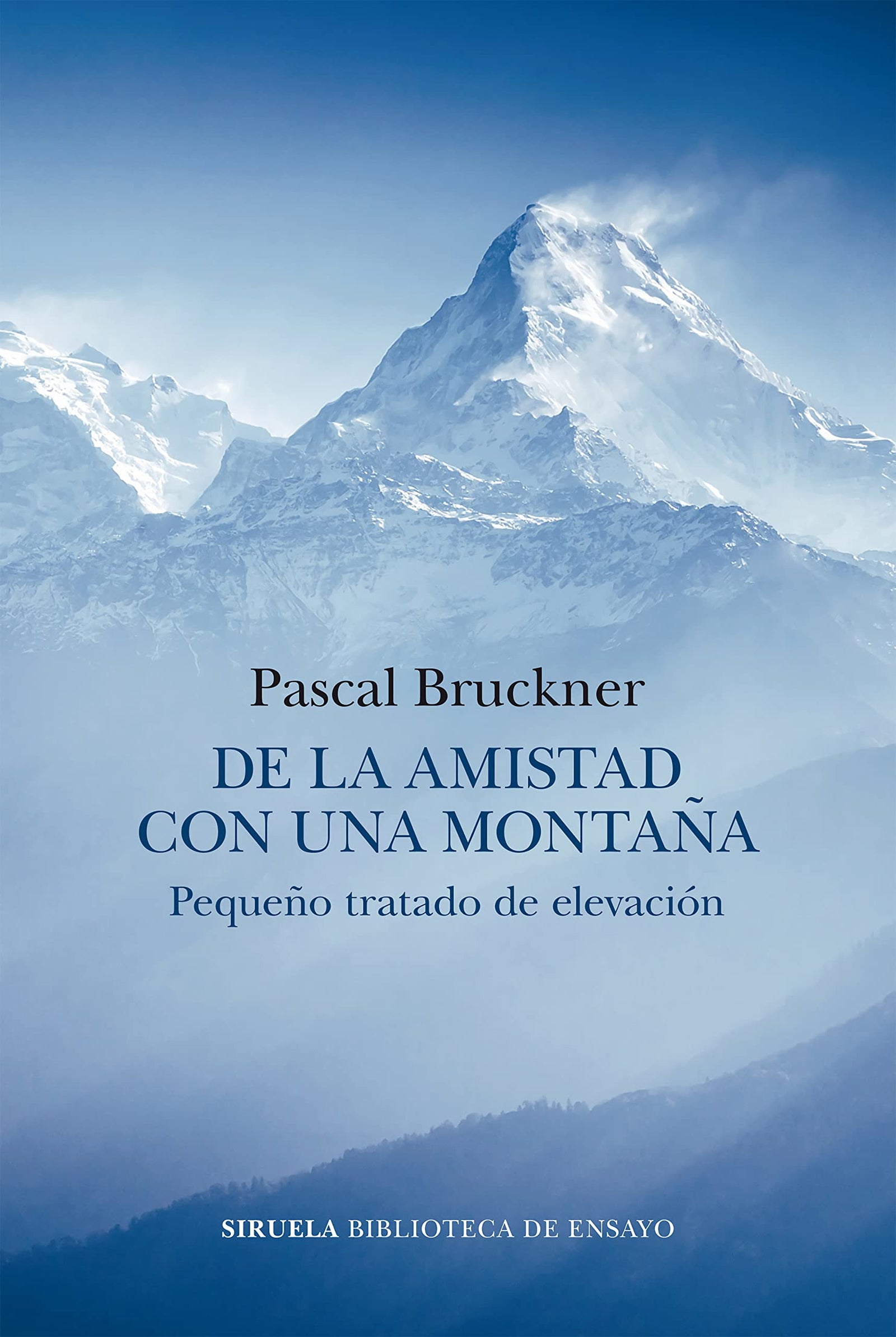 De la amistad con una montaña: Pequeño tratado de elevación: 135 (Biblioteca de Ensayo / Serie mayor)