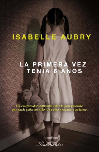 La primera vez tenía 6 años