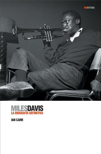 Miles Davis: La Biografía Definitiva ( + DVD) (BioRitmos)
