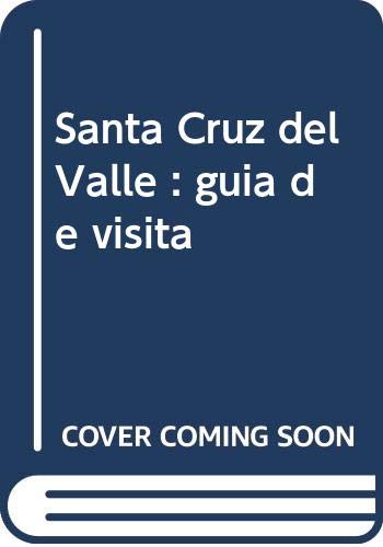 Santa Cruz del Valle: guía de visita