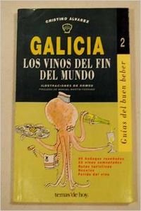 Galicia los vinos del fin del mundo