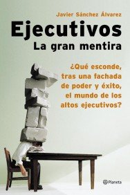 Ejecutivos. La gran mentira ((Fuera de colección))