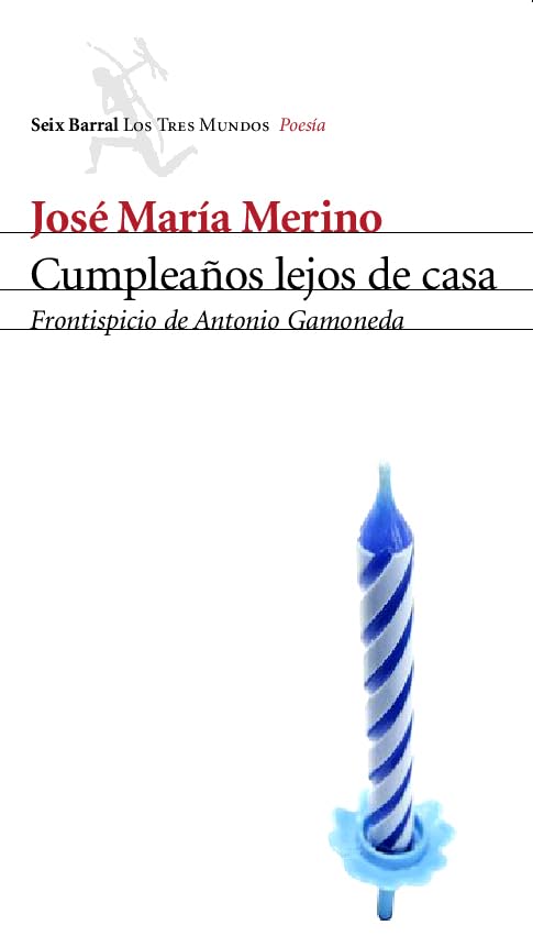 Cumpleaños lejos de casa: Poesia Reunida: 1 (Los Tres Mundos)