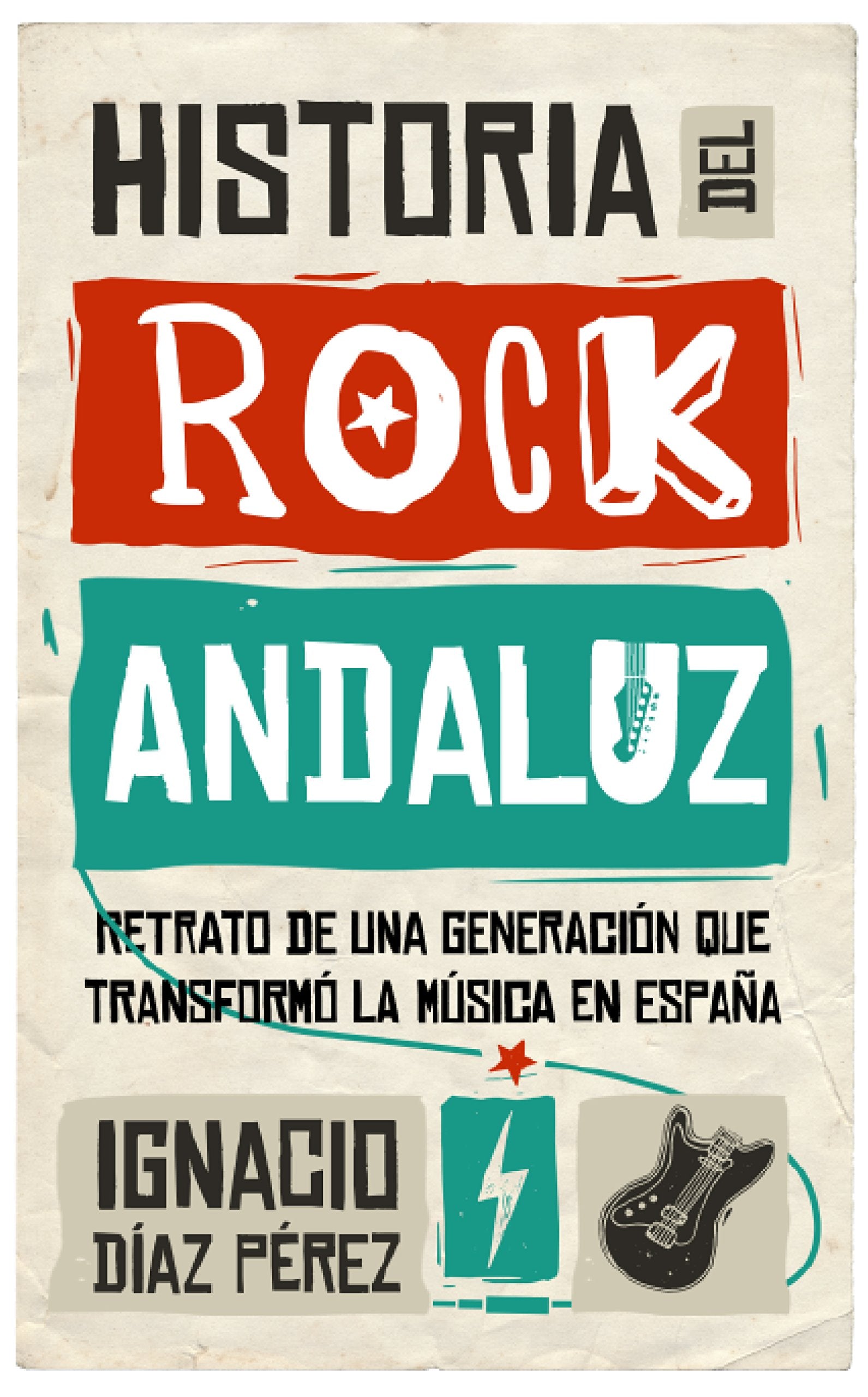 Historia del Rock Andaluz (Memorias y biografías)