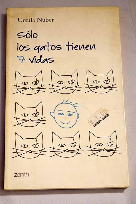 Sólo los gatos tienen 7 vidas (Autoayuda y superación)