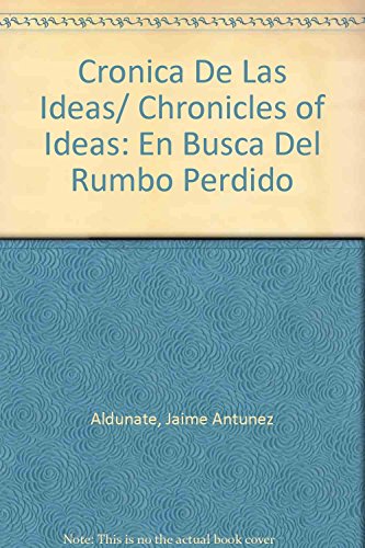 Crónica de las ideas. En busca del rumbo (Actas, informes y documentos)