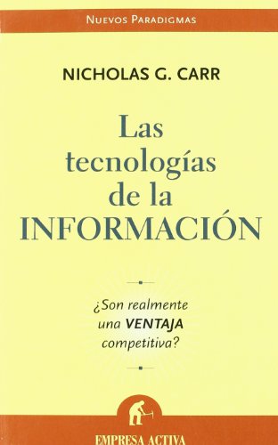 Las tecnologías de la información: Does It Matter? (Nuevos paradigmas)