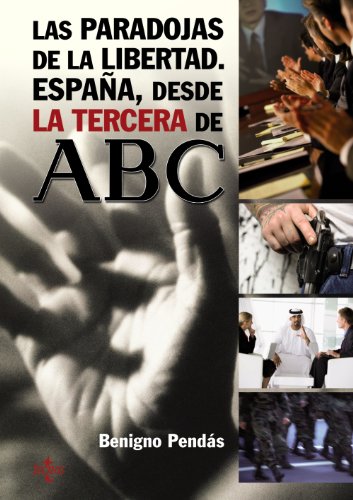Las paradojas de la libertad: España, desde la tercera de ABC (Ventana Abierta)