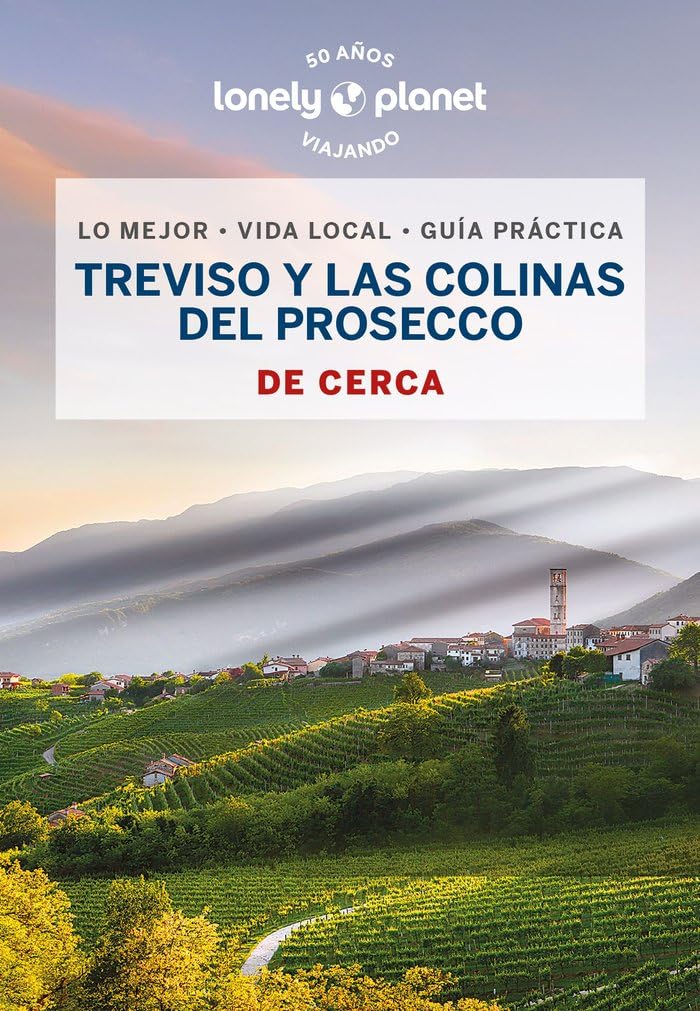 Treviso y las colinas del Prosecco de cerca 1 (Guías De cerca Lonely Planet)