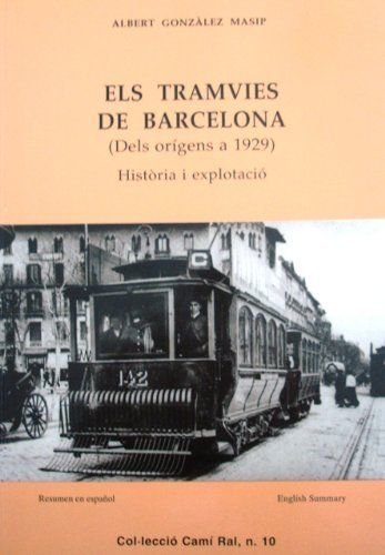 ELS TRAMVIES DE BARCELONA (DELS ORÍGENS A 1929)