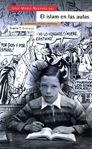 El islam en las aulas : contenidos, silencios, enseñanza: 105 (Antrazyt)
