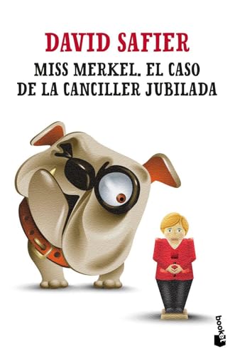 Miss Merkel. El caso de la canciller jubilada (Novela)