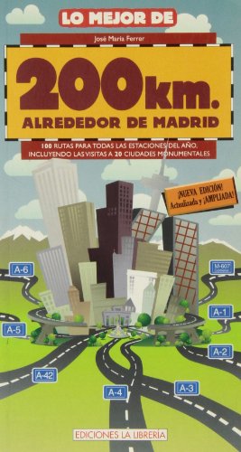 Lo mejor de 200 Km. alrededor de Madrid