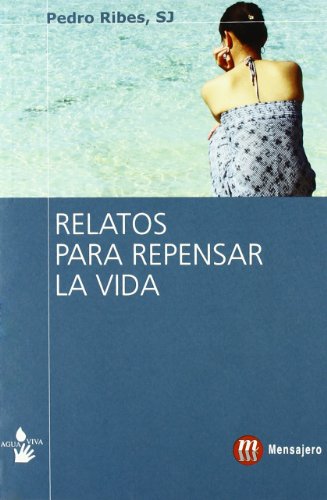 RELATOS PARA REPENSAR LA VIDA