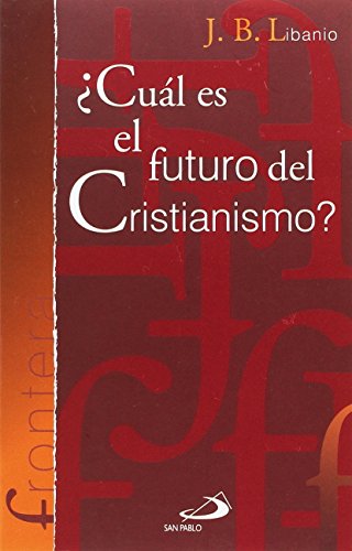 ¿Cuál es el futuro del cristianismo?: 17 (Frontera)