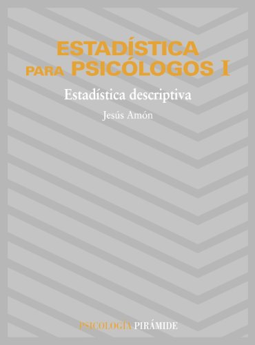 Estadística para psicólogos I: Estadística descriptiva: 1 (Psicología)