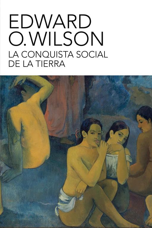 La conquista social de la Tierra (Ciencia y Tecnología)