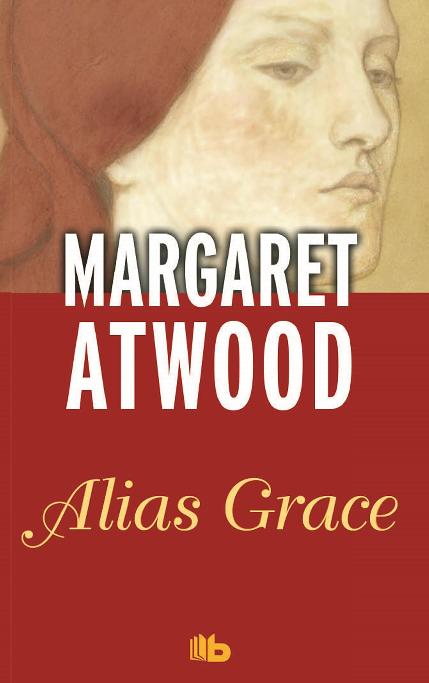Alias Grace: (Edición limitada) (B DE BOLSILLO)