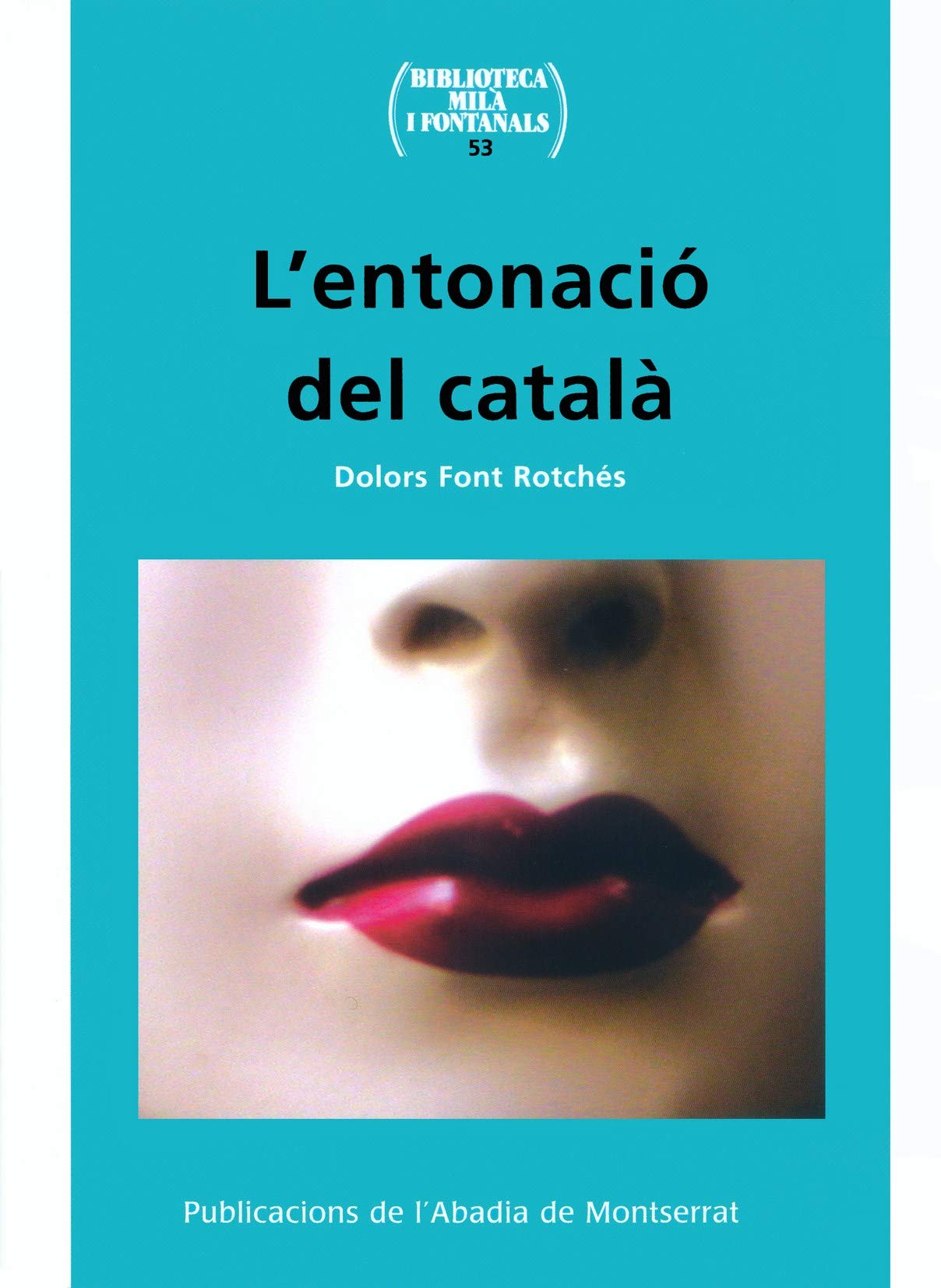 L'entonació del català (Biblioteca Milà i Fontanals)