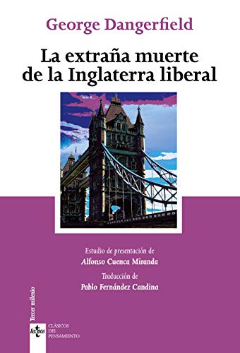 La extraña muerte de la Inglaterra liberal (Clásicos - Clásicos del Pensamiento)