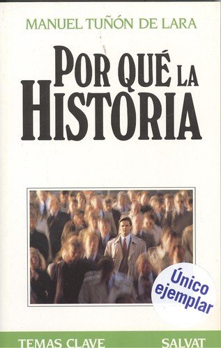 Por que la historia. temas clave