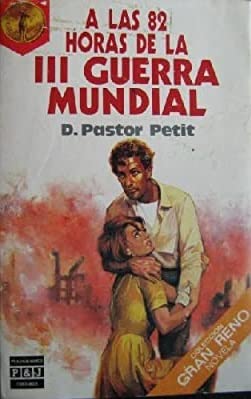 A LAS 82 HORAS DE LA III GUERRA MUNDIAL