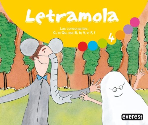Letramola 4: Las consonantes: C, c; Qu, qu; B, b; V, v; F, f. - 9788444171913