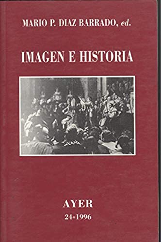 Imagen e historia (revista ayer nº 24 1996)