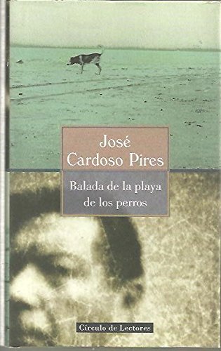 BALADA DE LA PLAYA DE LOS PERROS. DISERTACION SOBRE UN CRIMEN.