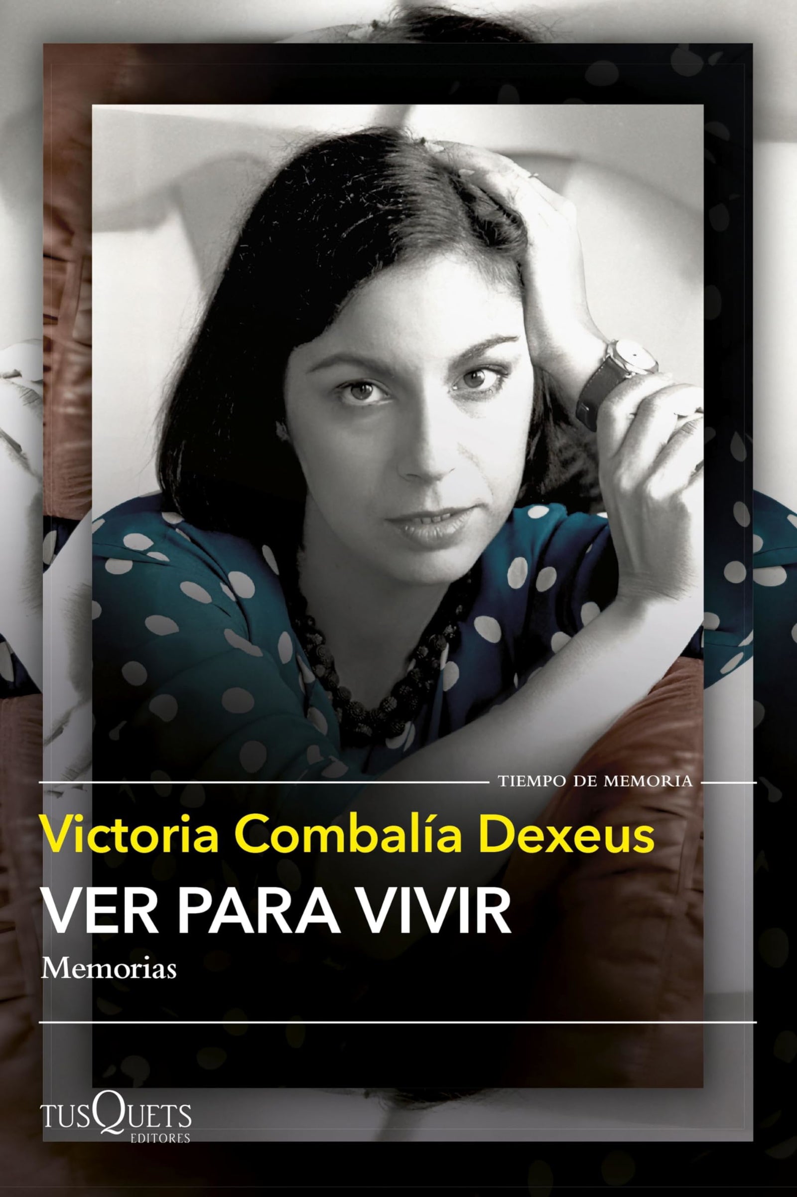 Ver para vivir (Tiempo de Memoria)