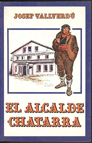 ALCALDE CHATARRA,EL