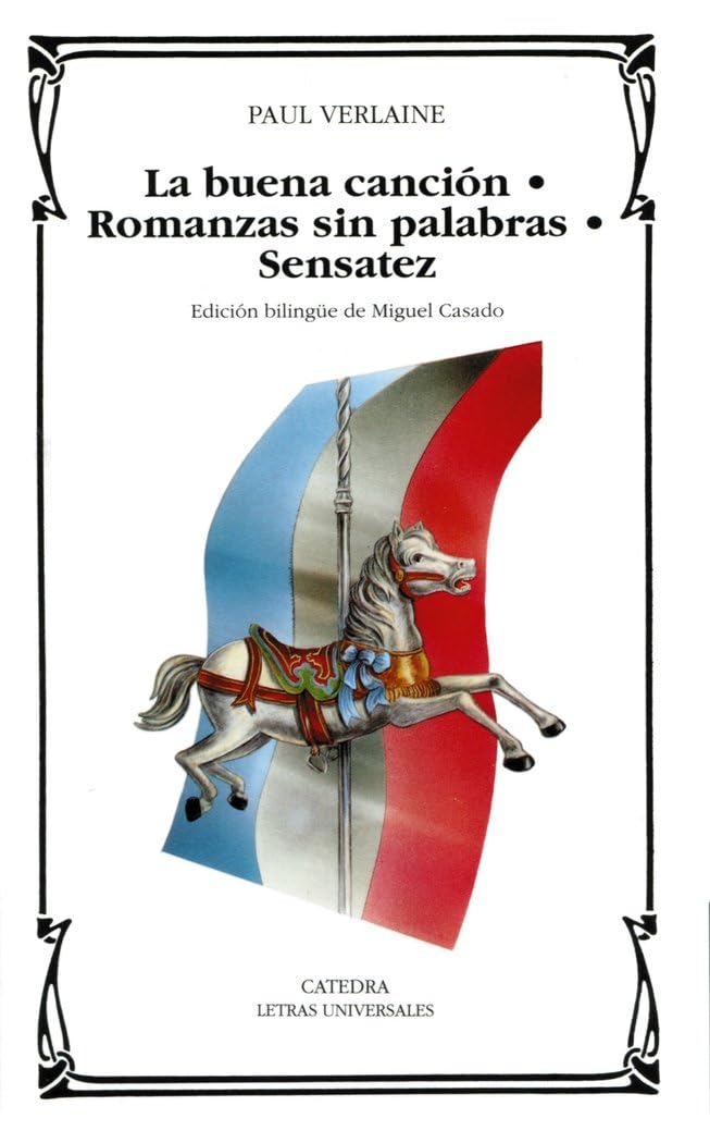 La buena canción; Romanza sin palabras; Sensatez (Letras Universales)
