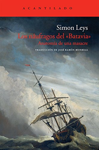 Los náufragos del Batavia: anatomía de una masacre: 48 (Cuadernos del Acantilado)