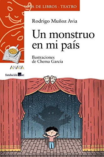 Un monstruo en mi país (LITERATURA INFANTIL - Sopa de Libros (Teatro))