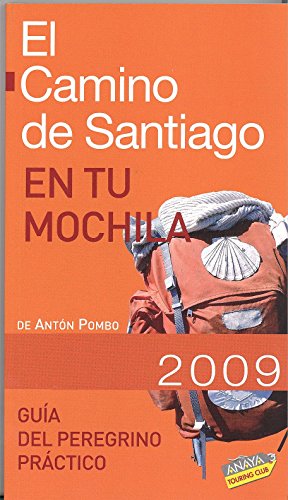 CAMINO DE SANTIAGO EN TU MOCHILA 2009 (SIN COLECCION)