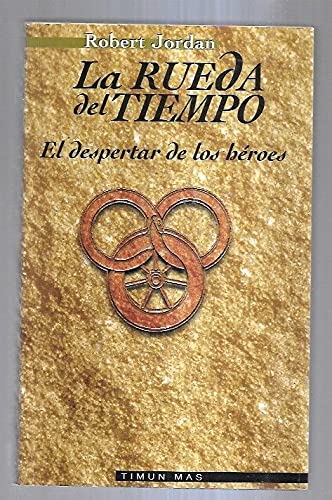 El despertar de los heroes (la rueda del tiempo; vol.2)