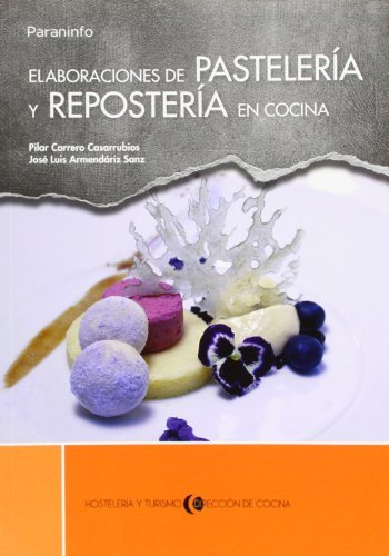 Elaboraciones de pastelería y repostería en cocina (Hostelería y Turismo)