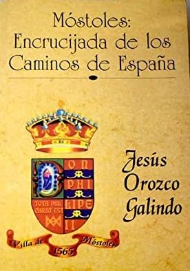 Móstoles, encrucijada de caminosde España