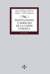 Instituciones y Derecho de la Unión Europea (Derecho - Biblioteca Universitaria De Editorial Tecnos)