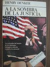 A LA SOMBRA DE LA JUSTICIA