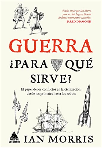 Guerra, ¿para qué sirve?: 11 (Ático Historia)